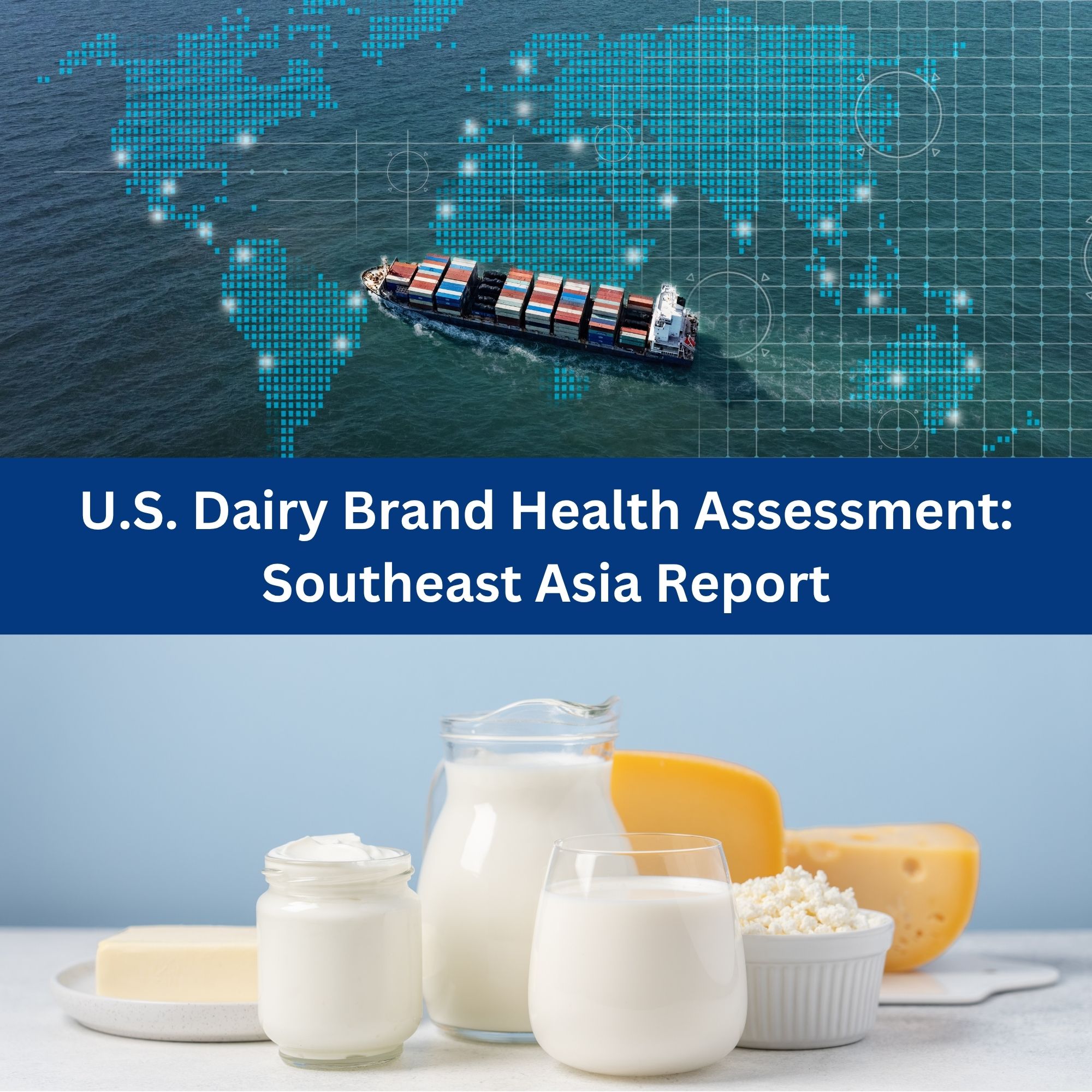 U.S. Dairy Brand Health Buyer Assessment Southeast Asia 